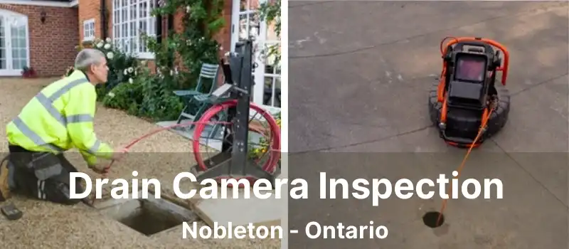  Drain Camera Inspection Nobleton - Ontario