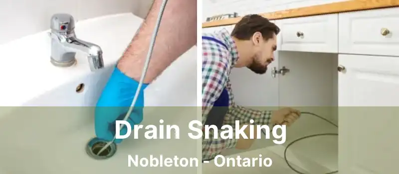  Drain Snaking Nobleton - Ontario
